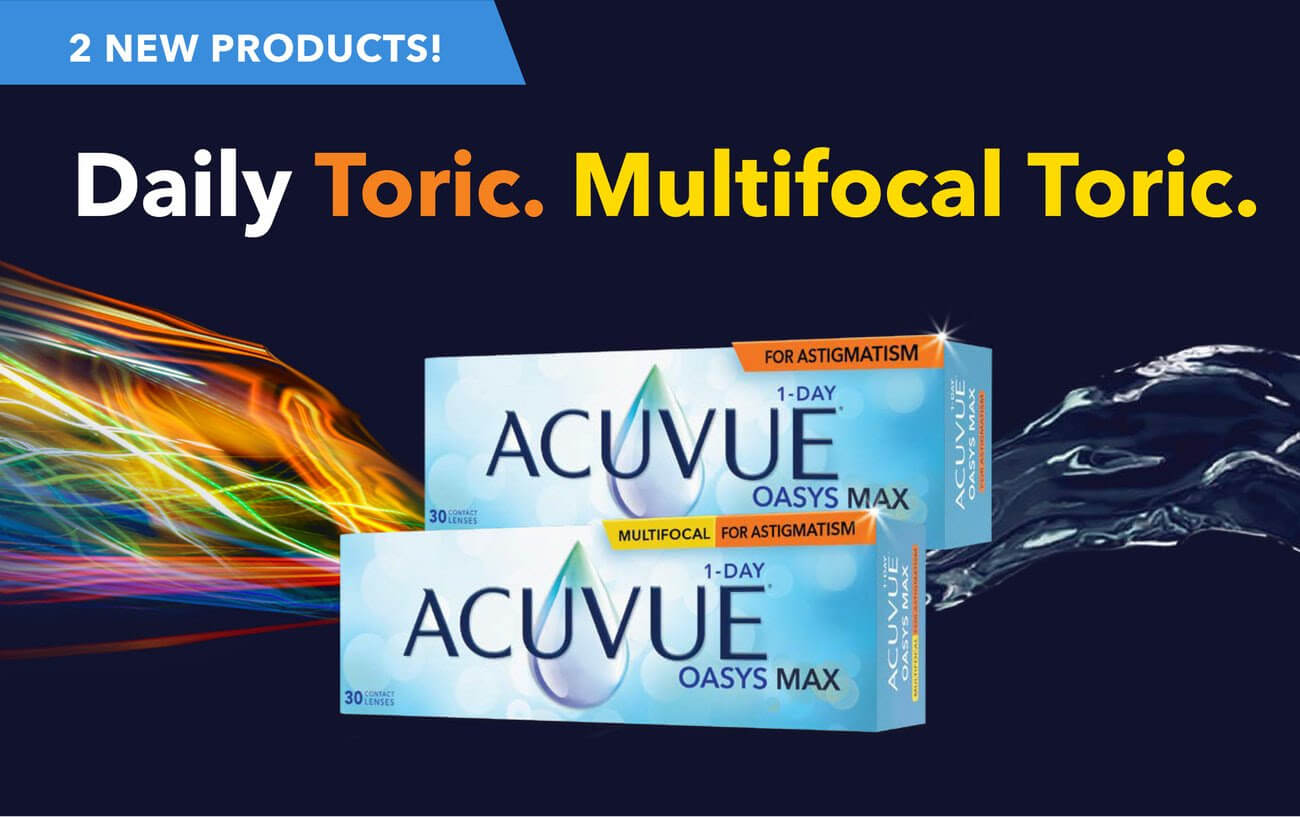 Introducing  ACUVUE® OASYS MAX 1-Day for Astigmatism